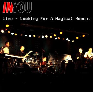 INYOU Live - Looking For A Magical Moment